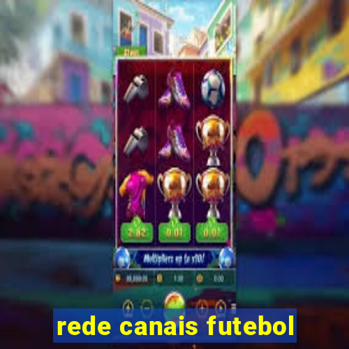 rede canais futebol